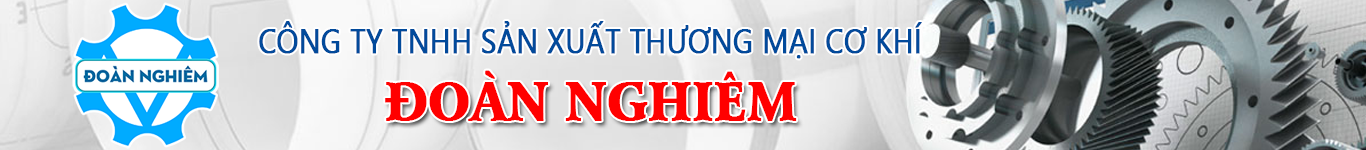 CÔNG TY TNHH SX - TM CƠ KHÍ ĐOÀN NGHIÊM